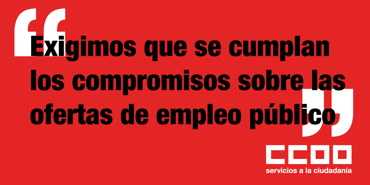 CCOO exige que se cumplan los compromisos sobre las ofertas de empleo pblico